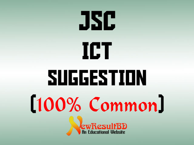 JSC ICT Suggestion 2018 (আইসিটি সাজেশন ২০১৮) JSC ICT Suggestion 2018 (আইসিটি সাজেশন ২০১৮)