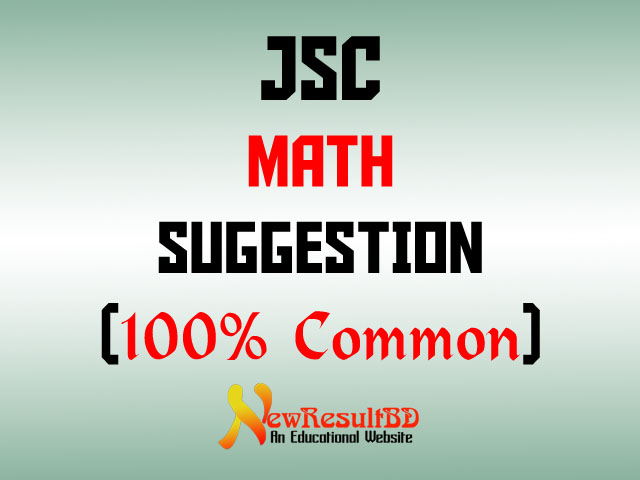 JSC Math Suggestion 2018 (গনিত সাজেশন ২০১৮) JSC Math Suggestion 2018 (গনিত সাজেশন ২০১৮)
