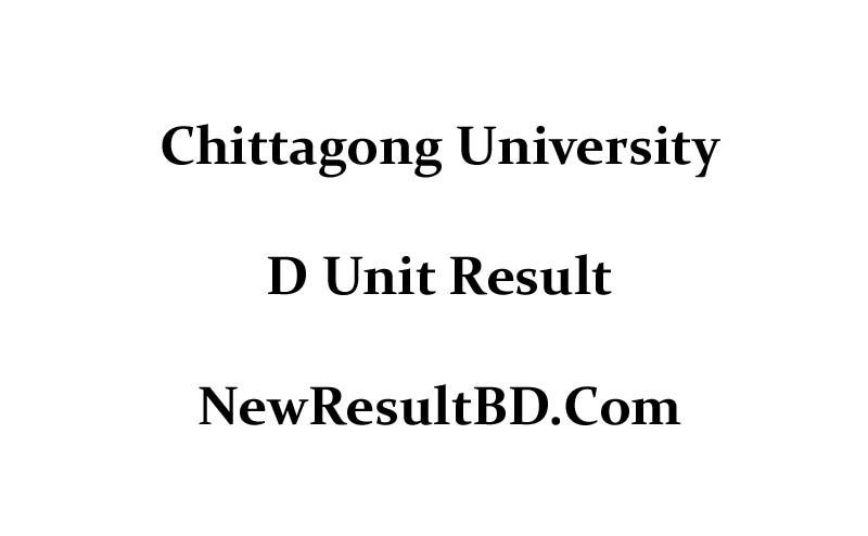 Chittagong University (CU) D Unit Admission Test Result 2019-20