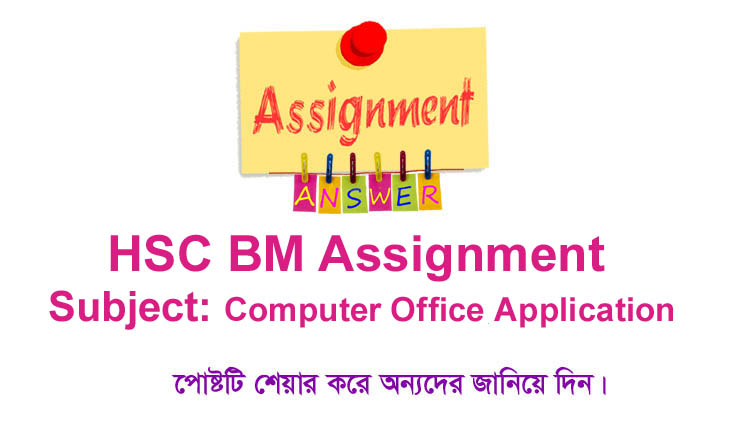 HSC BM Computer Office Application Assignment Answer HSC BM Computer Office Application Assignment Answer