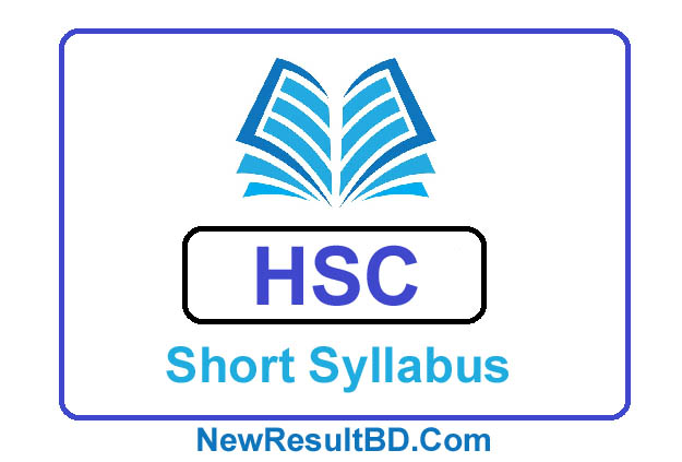 HSC Short Syllabus 2023 – এইচএসসি সিলেবাস ২০২৩ HSC Short Syllabus 2023 – এইচএসসি সিলেবাস ২০২৩