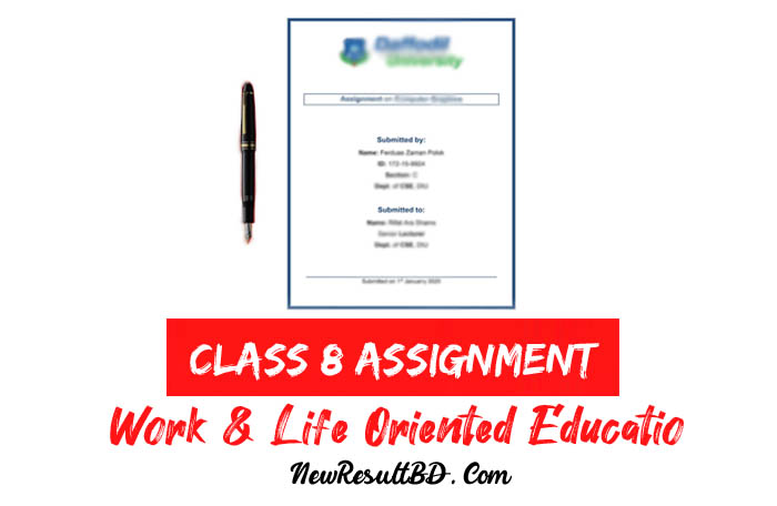 Class 8 Work and Life Oriented Education Assignment Answer