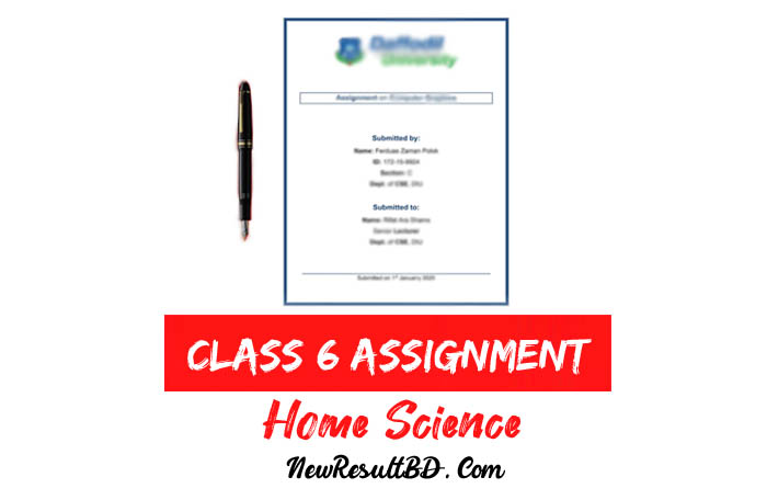 Class 6 Home Science Assignment 2021 Answer Class 6 Home Science Assignment 2021 Answer