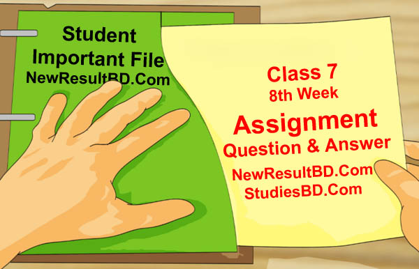 Class 7 8th Week Assignment Answer