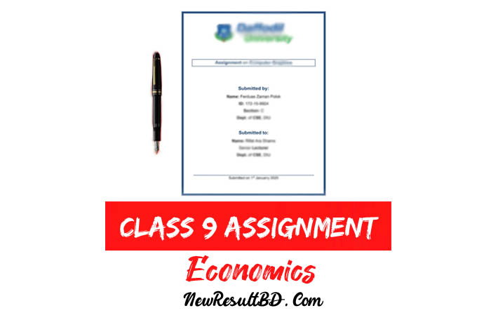 Class 9 Economics Assignment 2021 Answer Class 9 Economics Assignment 2021 Answer