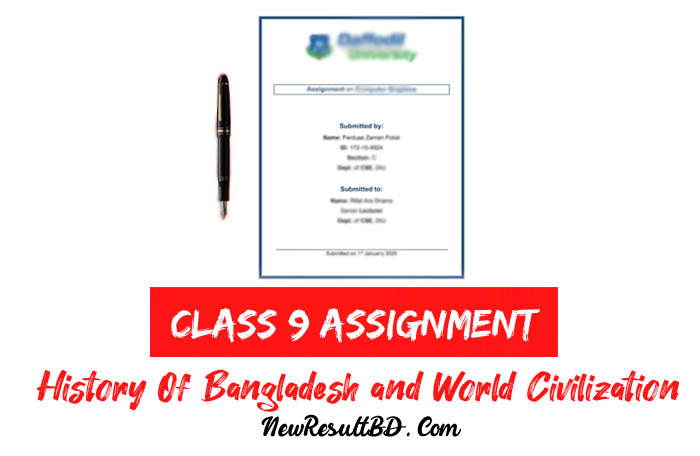 Class 9 History of Bangladesh and World Civilization Assignment 2021