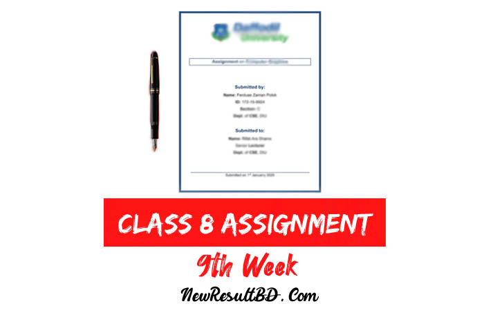 Class 8 9th Week Assignment 2021