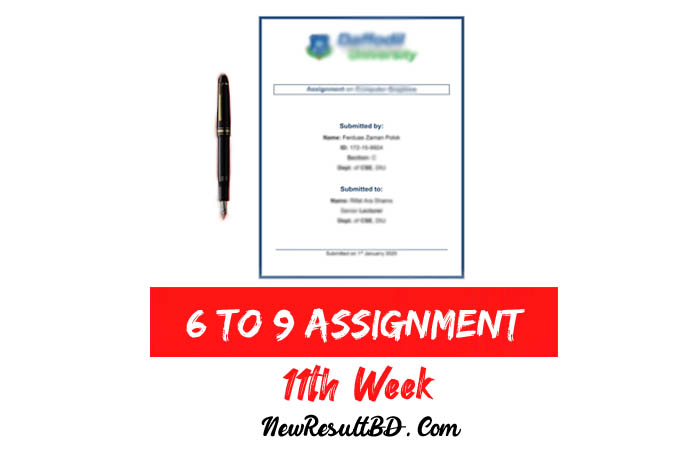 11th Week Assignment Of Class 6, 7, 8, 9