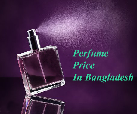 Perfume Price List In Bangladesh Perfume Price List In Bangladesh