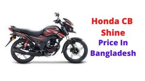 Honda CB Shine Price In Bangladesh and Specification Honda CB Shine Price In Bangladesh and Specification