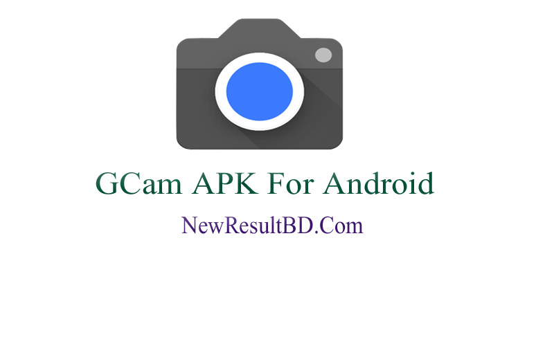 GCam Apk Download Latest Version 2022 For Android | Google Camera for All Android Devices GCam Apk Download Latest Version 2022 For Android | Google Camera for All Android Devices