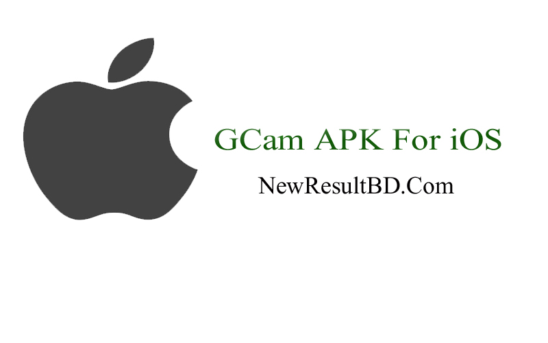 GCam APK Download Latest Version For iOS | Google Camera for iPhone, iPad & iOS Devices