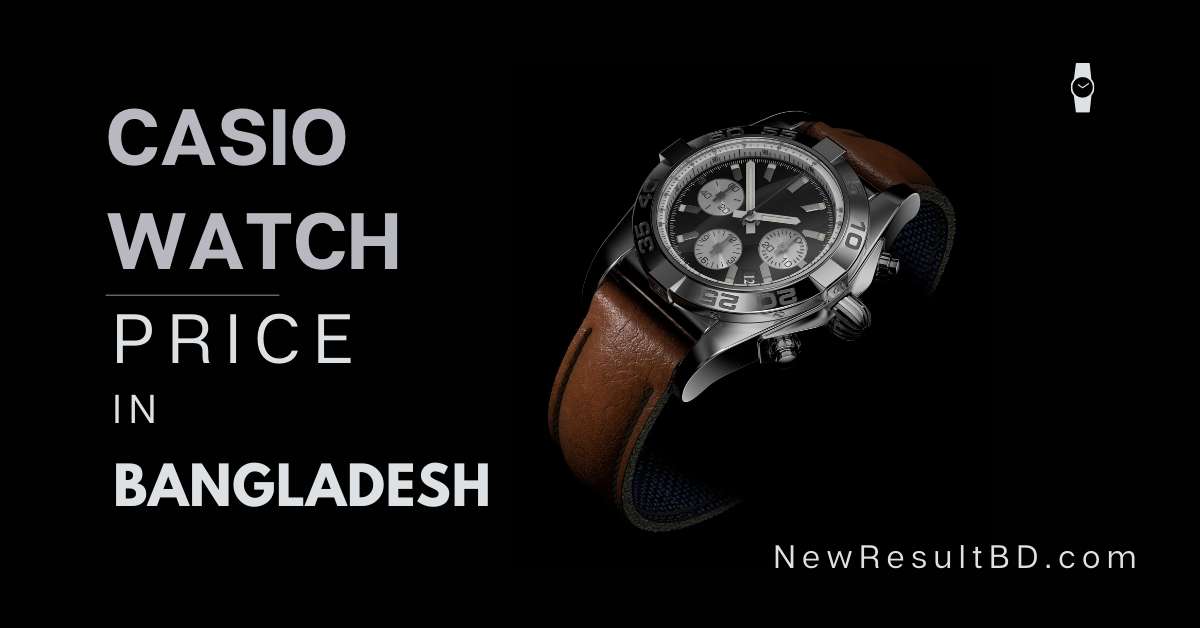 Casio Watch Price in Bangladesh