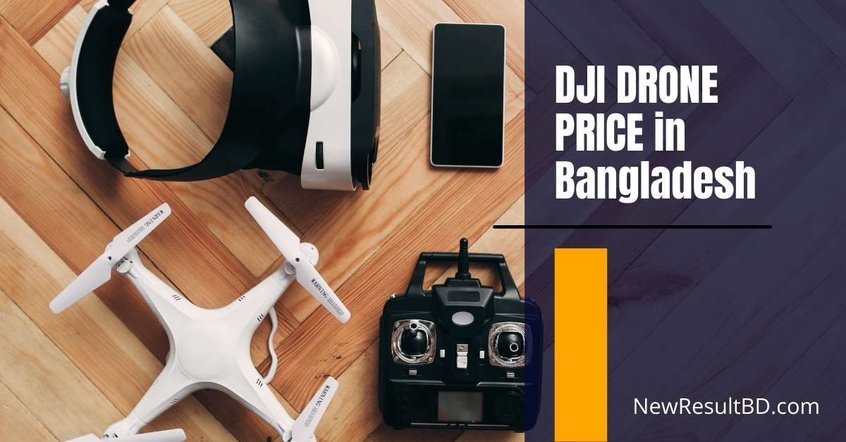 DJI Drone Price in Bangladesh DJI Drone Price in Bangladesh