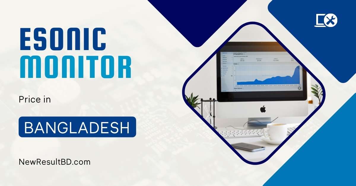 Esonic Monitor Price in Bangladesh Esonic Monitor Price in Bangladesh