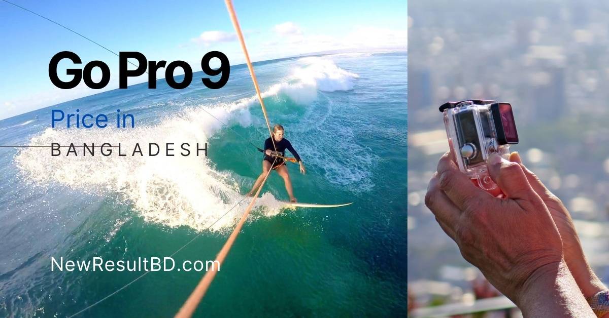 Go Pro Hero 9 Price in Bangladesh Go Pro Hero 9 Price in Bangladesh