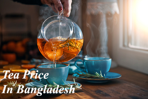 Tea Price List In Bangladesh Tea Price List In Bangladesh