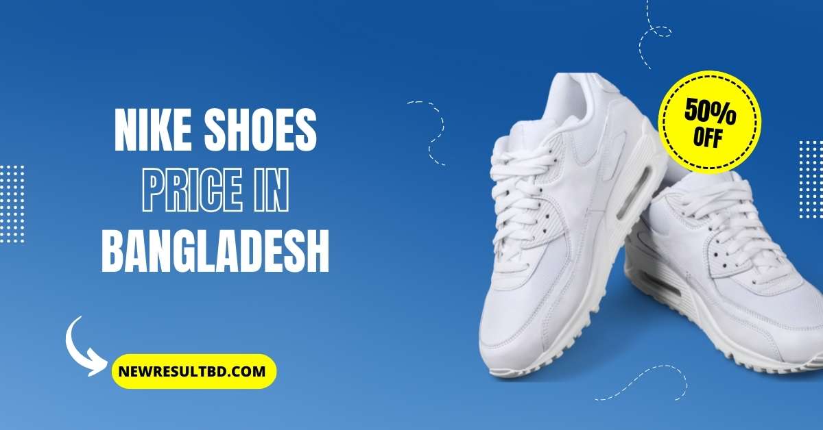 Nike Shoes Price in Bangladesh