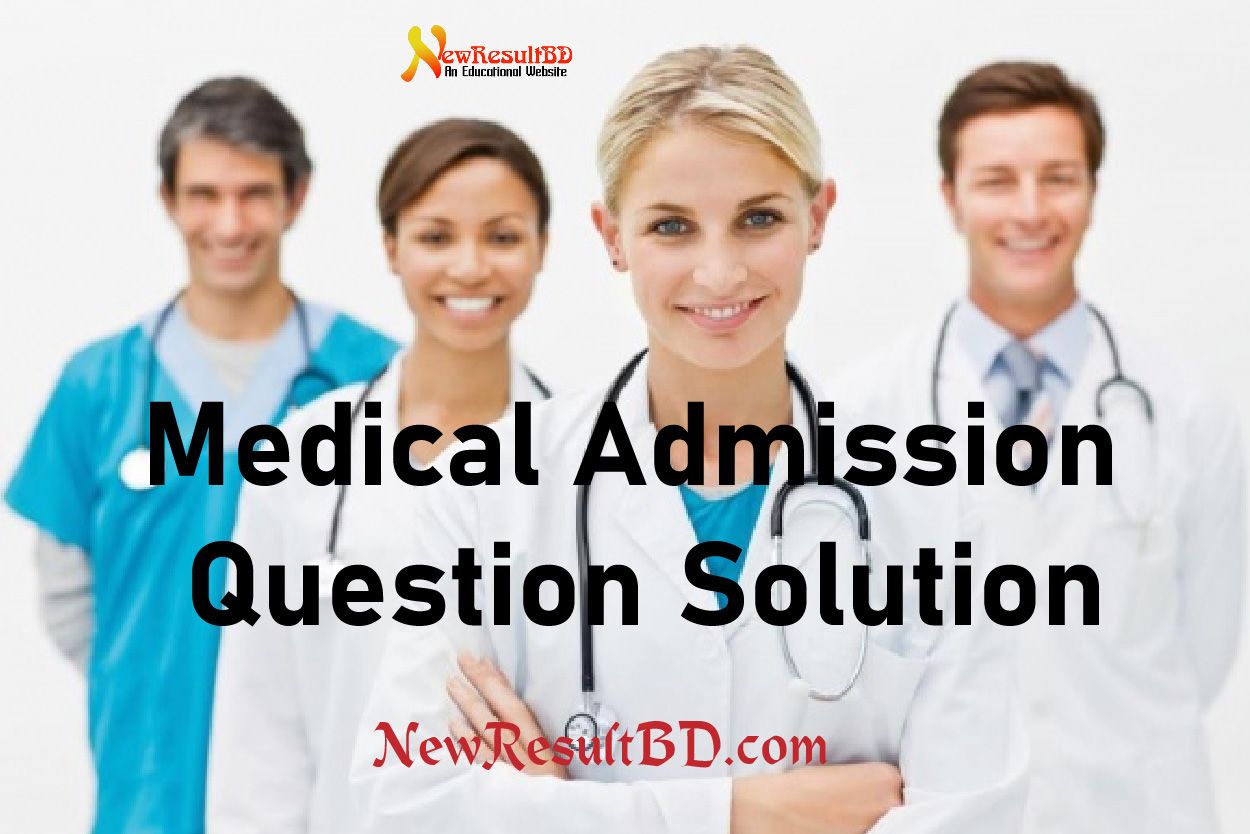 Medical (MBBS) Admission Exam Question Solution 2022