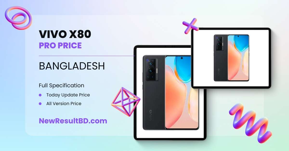 Vivo x80 Pro Price in Bangladesh Vivo x80 Pro Price in Bangladesh