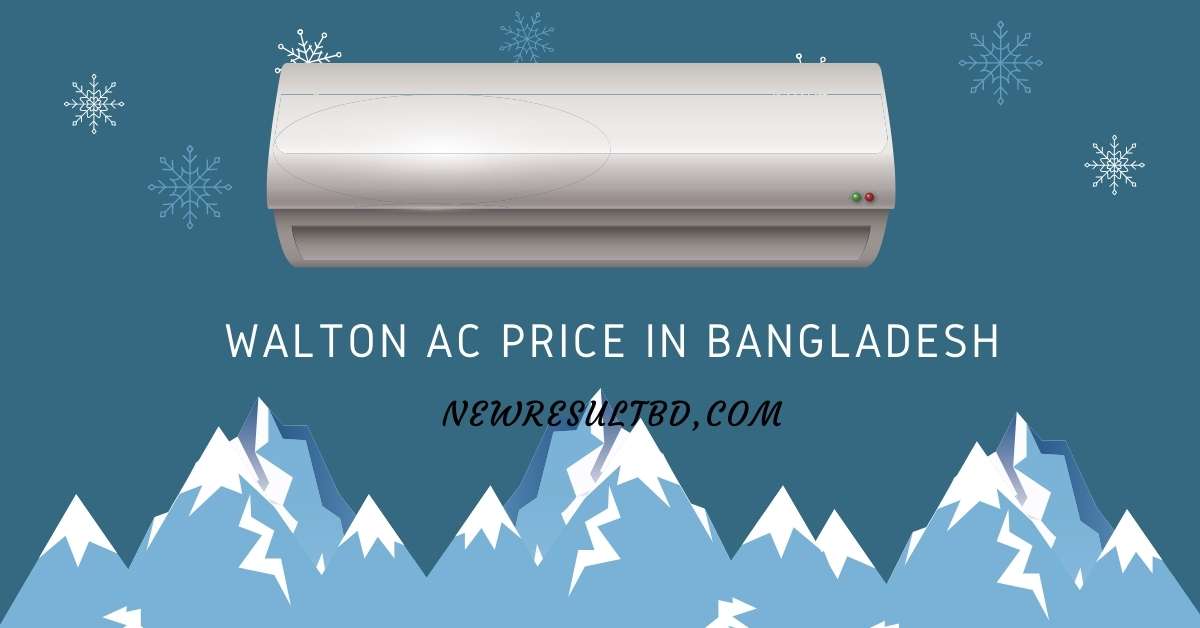 Walton AC Price in Bangladesh Walton AC Price in Bangladesh