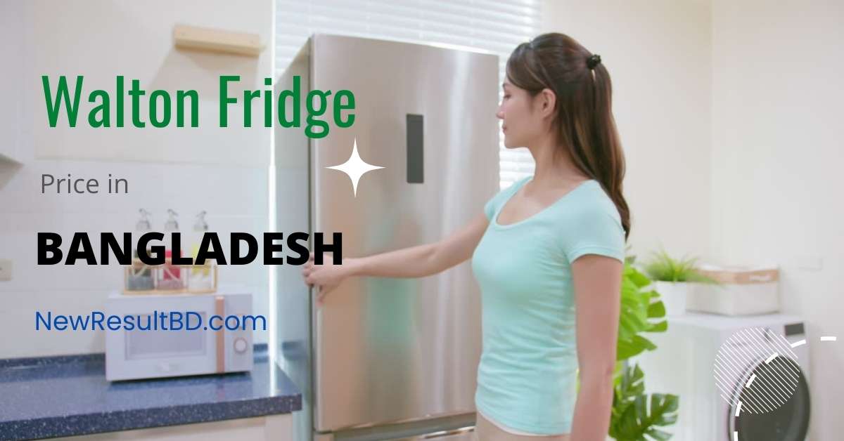 Walton Fridge Price in Bangladesh Walton Fridge Price in Bangladesh