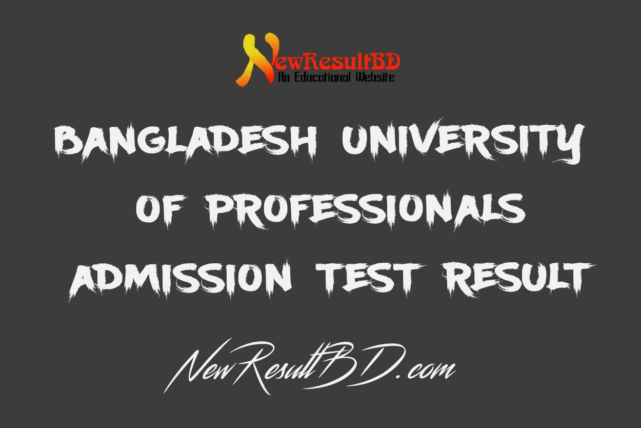 BUP Result 2023 – বিইউপি ভর্তি পরীক্ষার রেজাল্ট BUP Result 2023 – বিইউপি ভর্তি পরীক্ষার রেজাল্ট