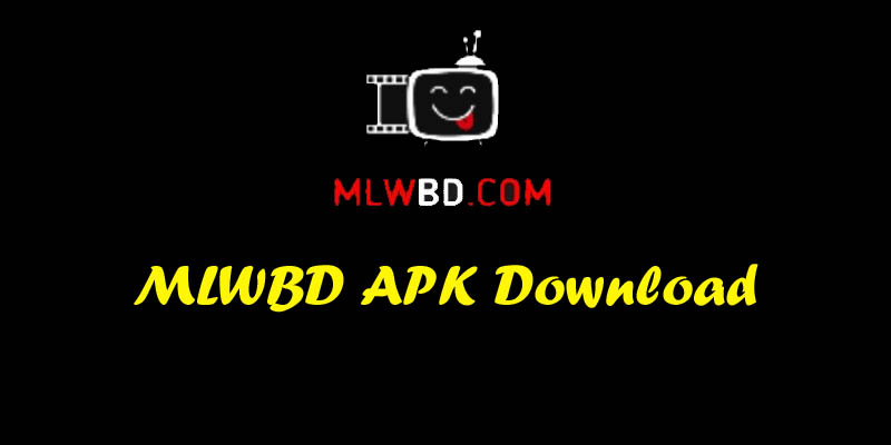 MLWBD APK Download Latest Version 2026 For Android | Download & Watch Movies In HEVC 480p 720p 1080p Dual Audio MLWBD APK Download Latest Version 2026 For Android | Download & Watch Movies In HEVC 480p 720p 1080p Dual Audio
