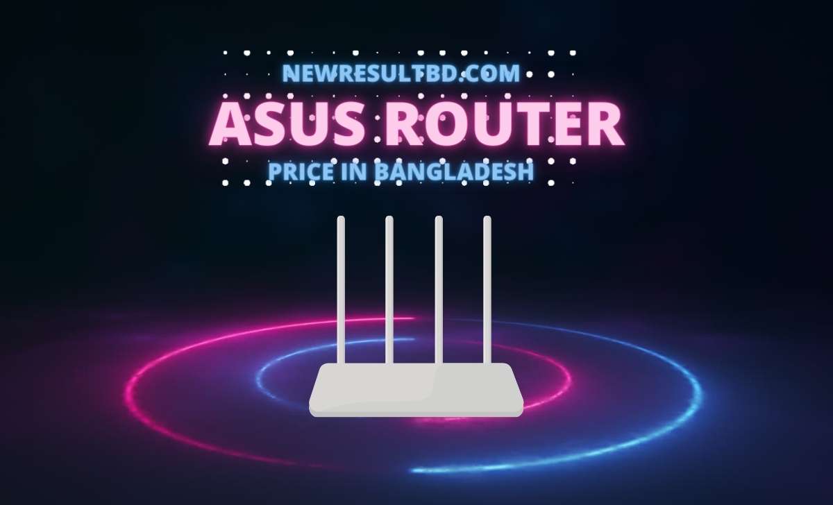 Asus router price in Bangladesh Asus router price in Bangladesh