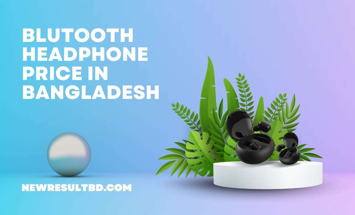 Bluetooth earphone price in Bangladesh