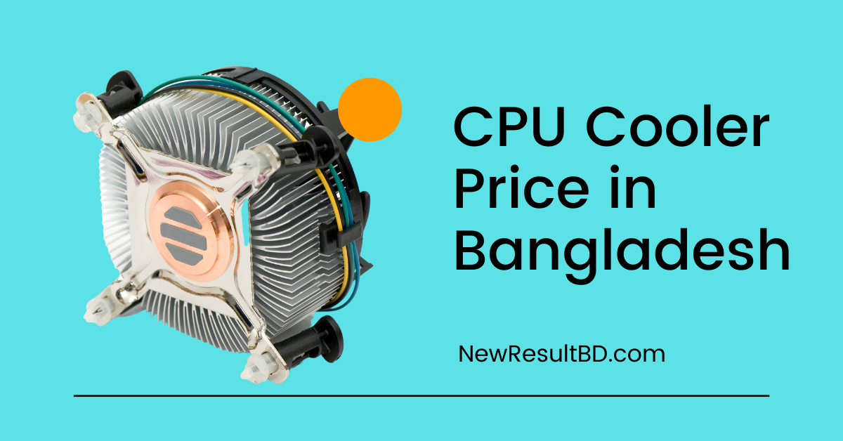 CPU Cooler Price in Bangladesh CPU Cooler Price in Bangladesh