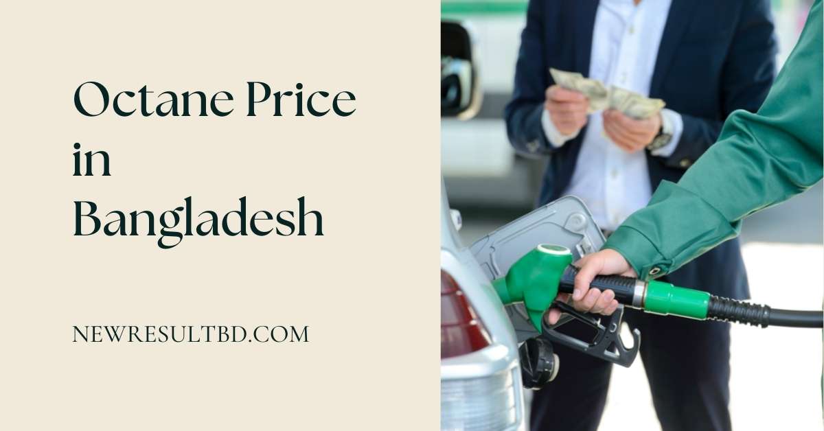 Octane Price in Bangladesh Octane Price in Bangladesh