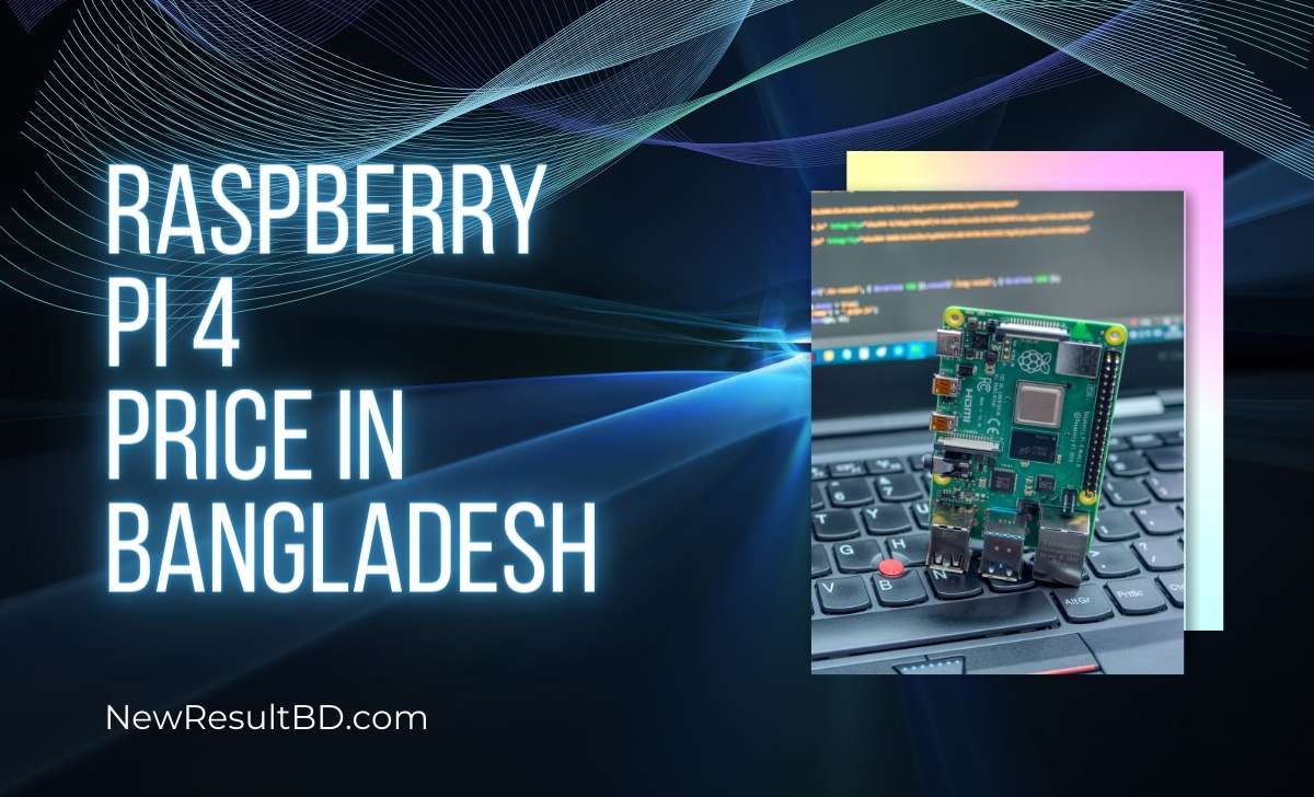 Raspberry pi 4 price in Bangladesh Raspberry pi 4 price in Bangladesh