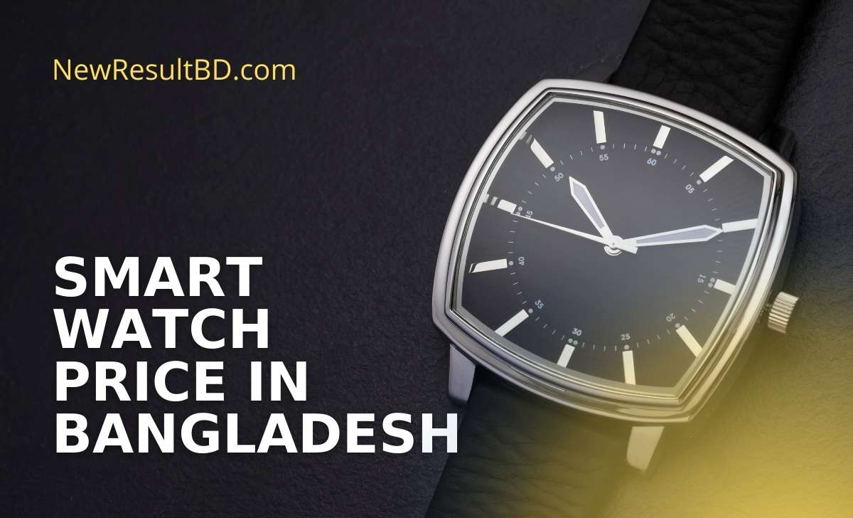 Smart watch price in Bangladesh