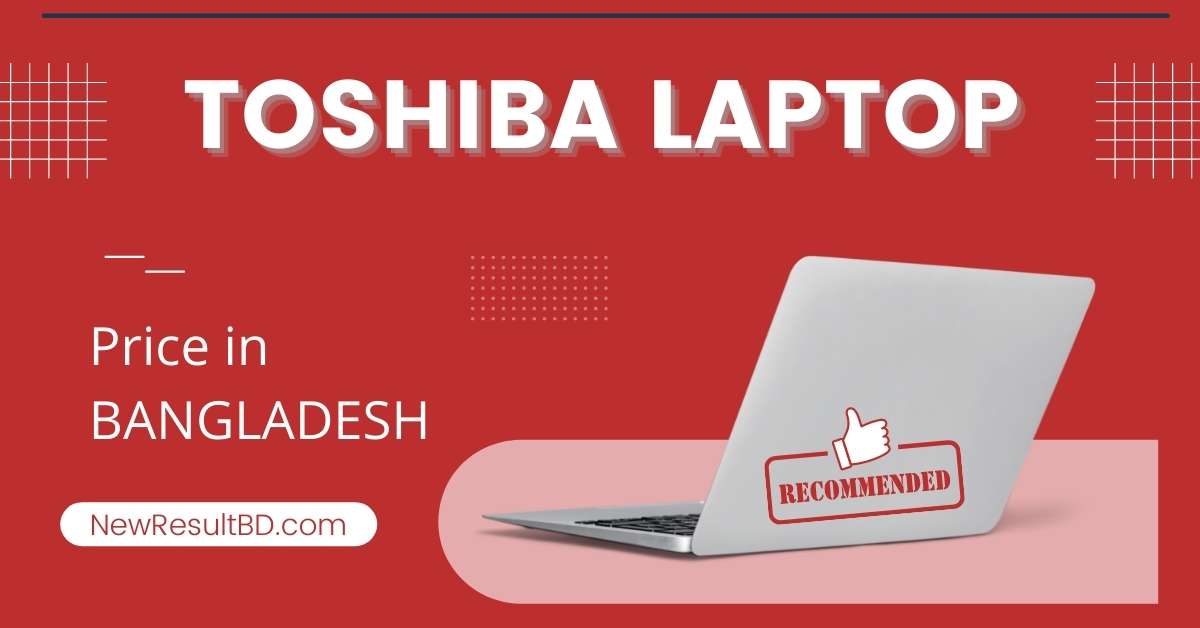 Toshiba Laptop Price in Bangladesh