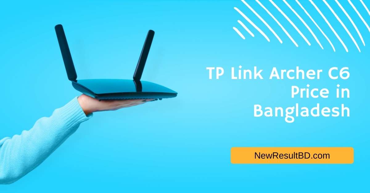 TP Link Archer C6 Price in Bangladesh TP Link Archer C6 Price in Bangladesh