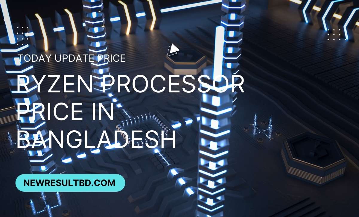 Ryzen processor price in Bangladesh Ryzen processor price in Bangladesh