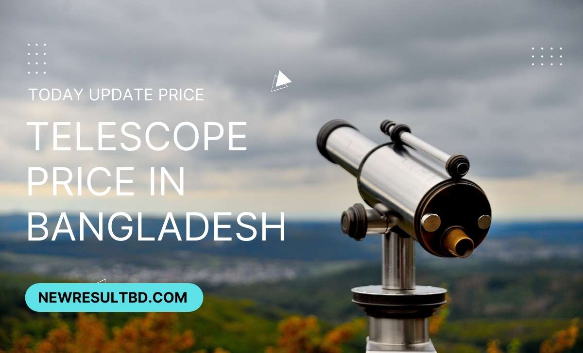 Telescope price in Bangladesh Telescope price in Bangladesh