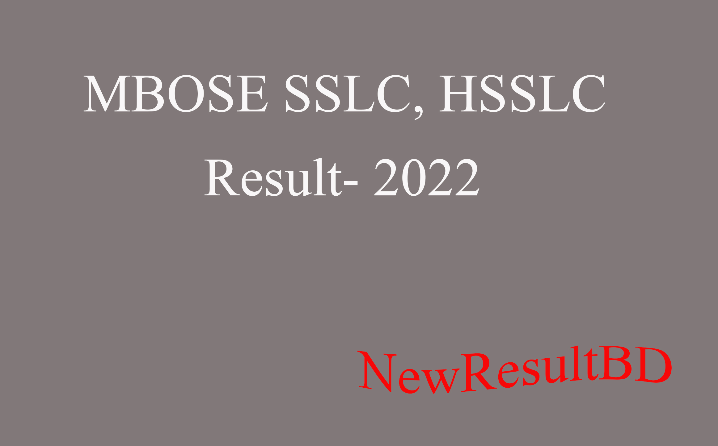 MBOSE SSLC Result- 2022 MBOSE SSLC Result- 2022