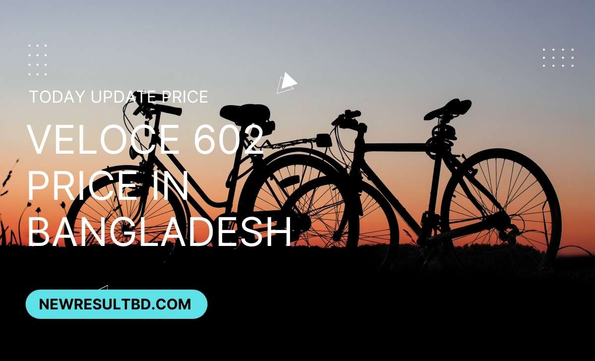 Veloce 602 price in Bangladesh