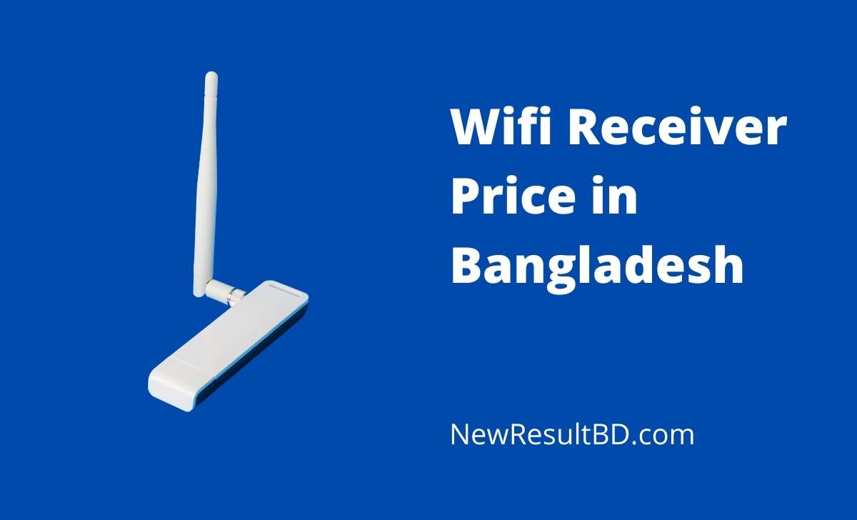 Wifi receiver price in Bangladesh Wifi receiver price in Bangladesh