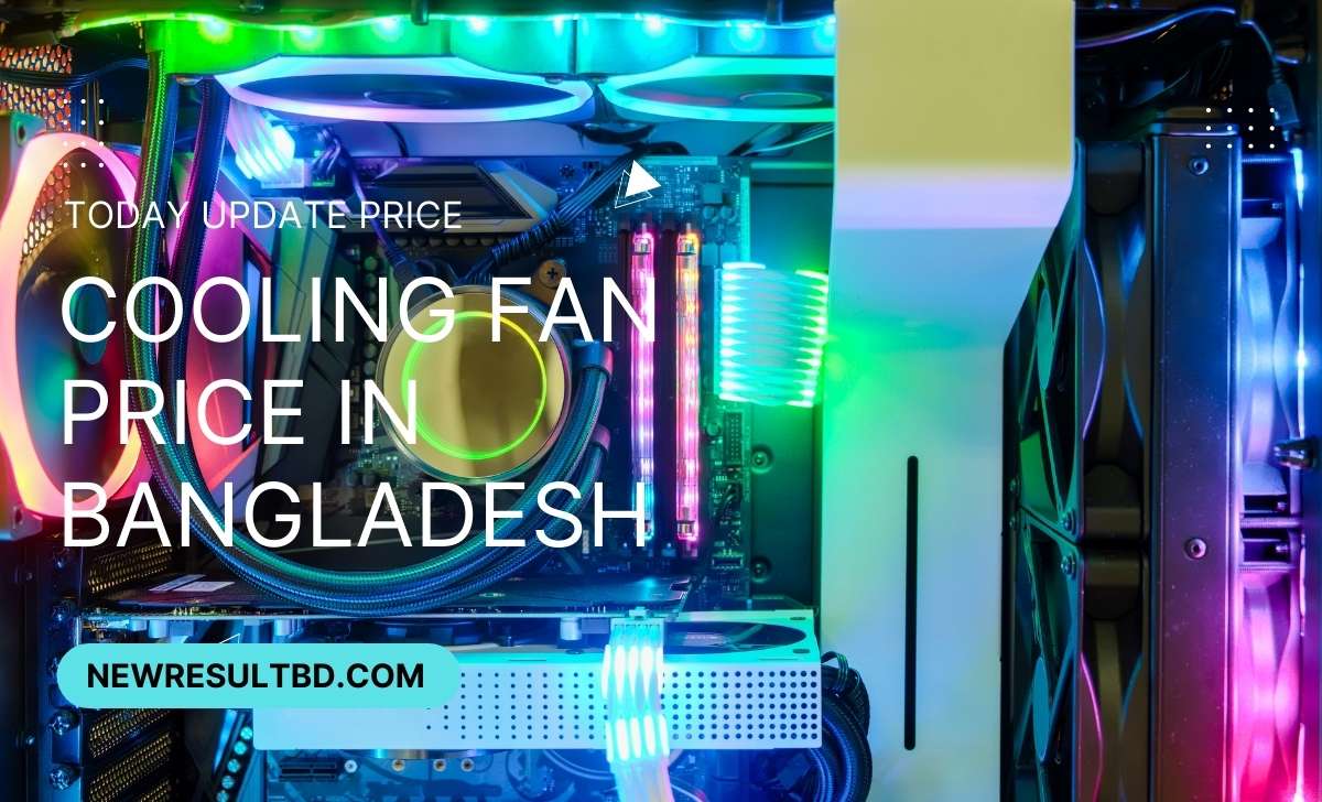 Cooling fan price in Bangladesh Cooling fan price in Bangladesh