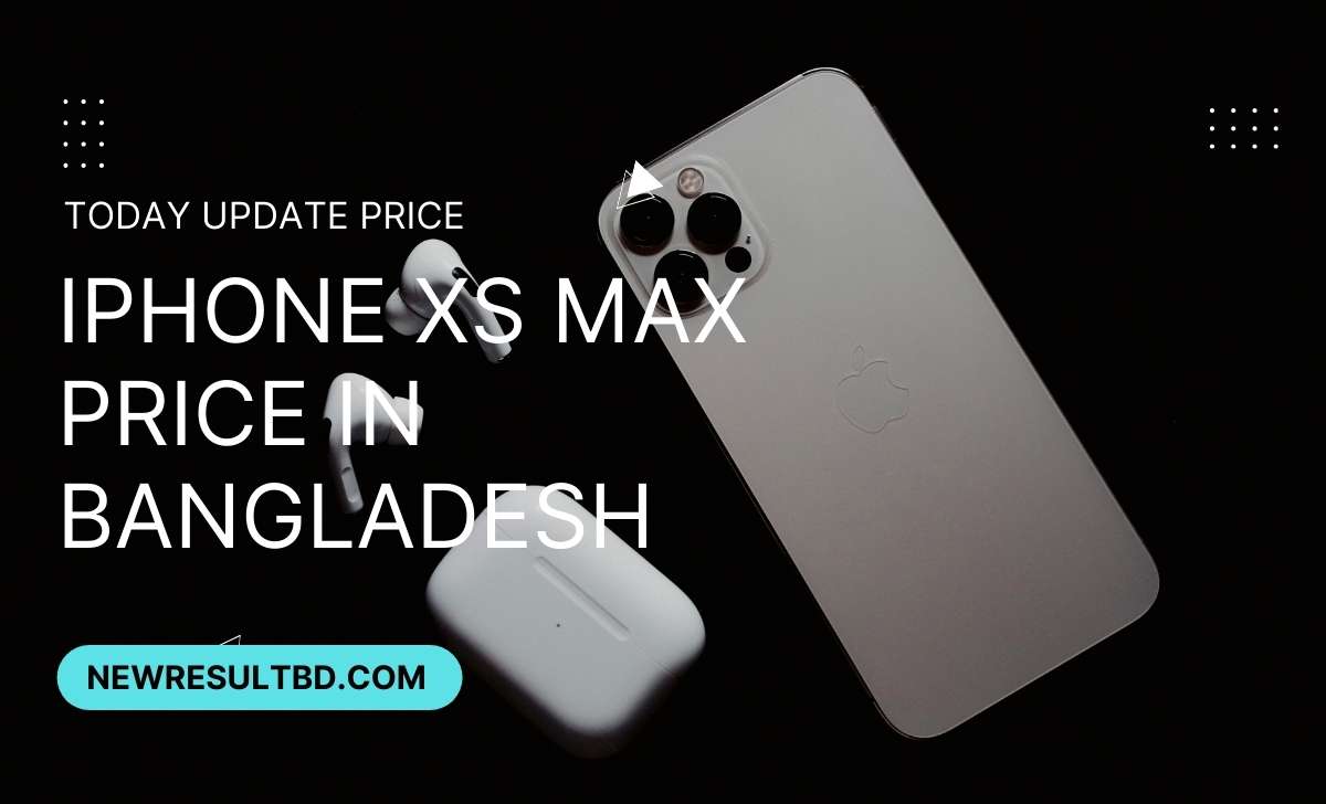 iPhone xs max price in Bangladesh iPhone xs max price in Bangladesh
