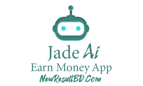 Jade Ai App এর মাধ্যমে মোবাইল দিয়ে ইনকাম করার পদ্ধতি Jade Ai App এর মাধ্যমে মোবাইল দিয়ে ইনকাম করার পদ্ধতি