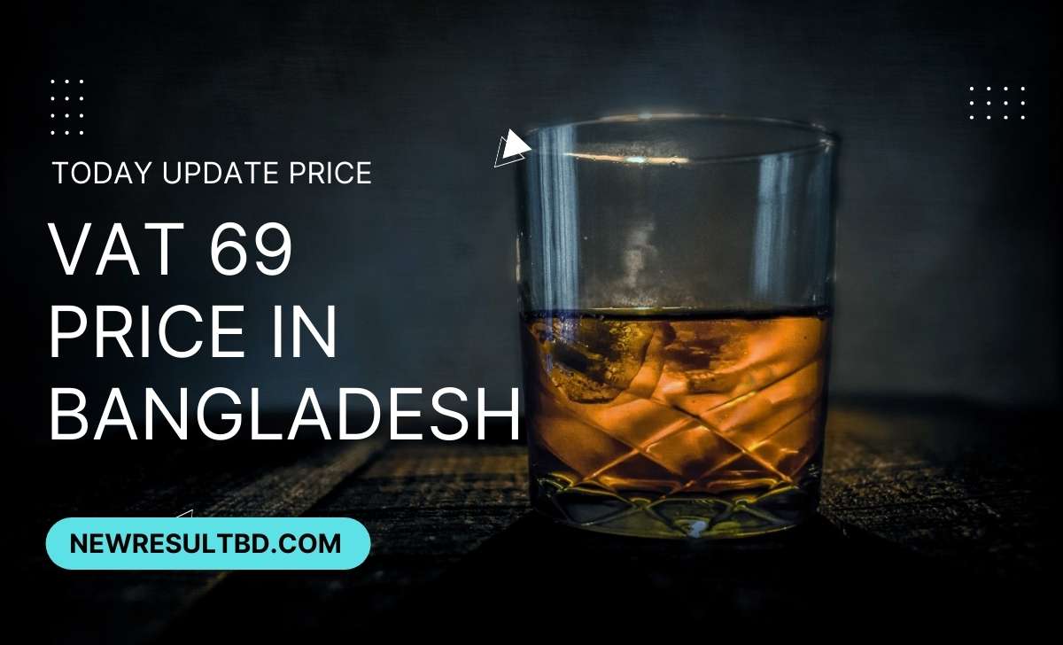 Vat 69 price in Bangladesh Vat 69 price in Bangladesh