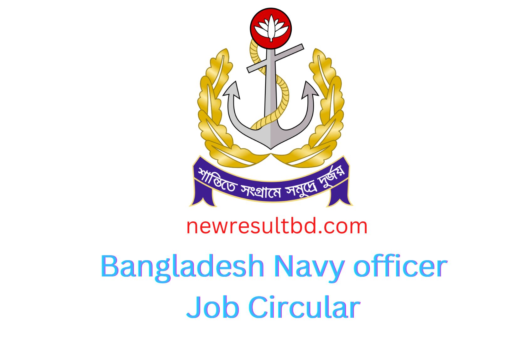 Bangladesh Navy officer Job Circular 2023 – Direct Commissioned officer Apply Now