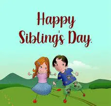 National Siblings Day 2022 – Messages, Wishes, Status