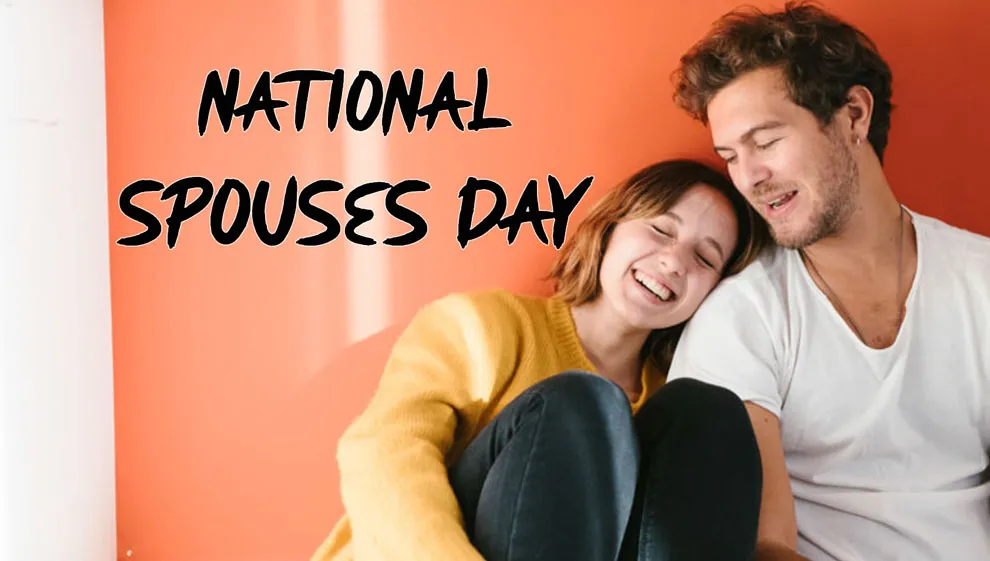 National Spouses Day 2022 – Wishes, Messages, Quotes & Greetins National Spouses Day 2022 – Wishes, Messages, Quotes & Greetins