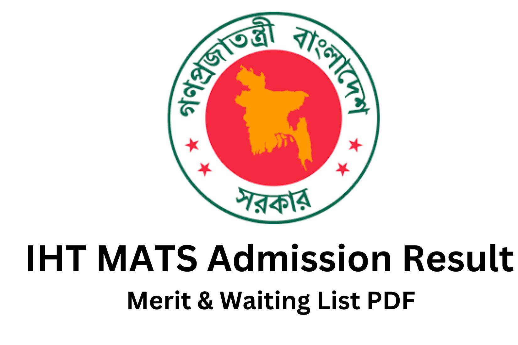 আইএইচটি ম্যাটস ভর্তি ফলাফল ২০২৩ মেধা ও অপেক্ষার তালিকা পিডিএফ আইএইচটি ম্যাটস ভর্তি ফলাফল ২০২৩ মেধা ও অপেক্ষার তালিকা পিডিএফ