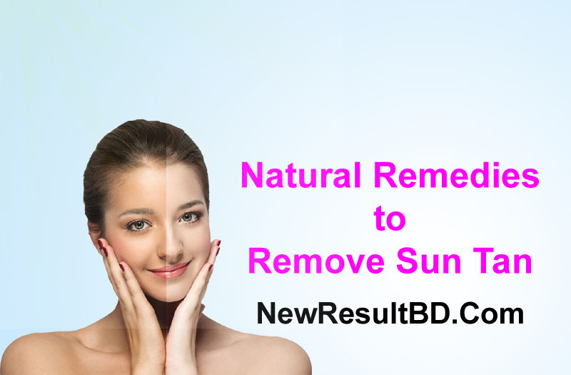 How To Remove Sun Tan Naturally? Say Goodbye to Sun Tan!